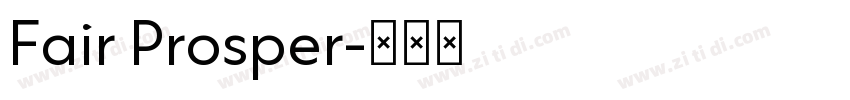 Fair Prosper字体转换 Fair Prosper字体转换